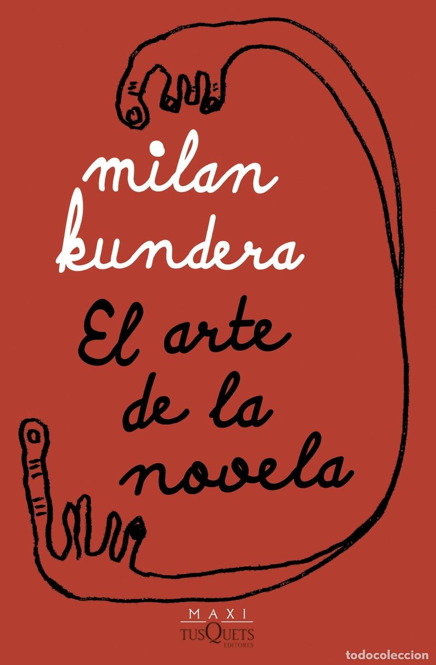 Libros: EL ARTE DE LA NOVELA - Kundera, Milan
