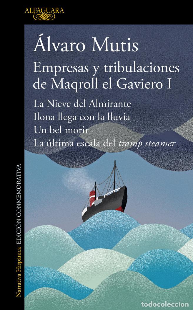 Livres: EMPRESAS Y TRIBULACIONES DE MAQROLL EL GAVIERO I - ALVARO MUTIS