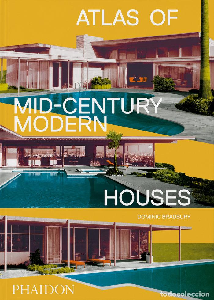 Libros: ATLAS OF MID CENTURY MODERN HOUSES - BRADBURY, DOMINIC