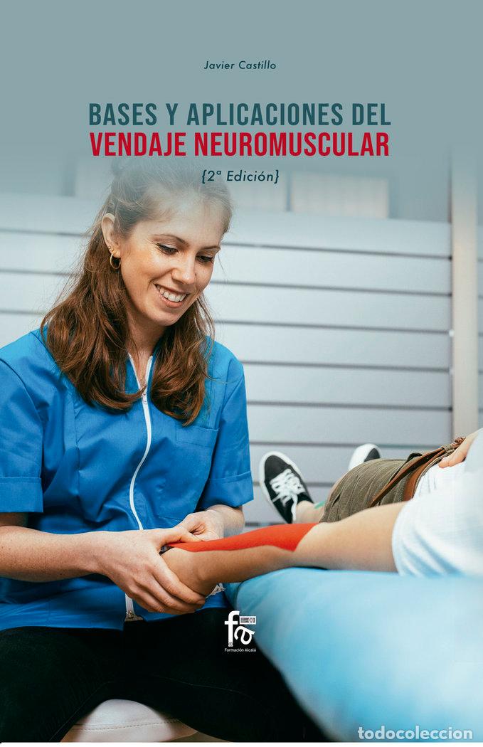 Libros: BASES Y APLICACIONES DEL VENDAJE NEUROMUSCULAR 2&ordf;ED - CASTILLO MONTES, FRANCISCO JAVIER