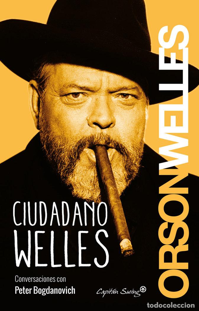 Libros: CIUDADANO WELLES - WELLES, ORSON