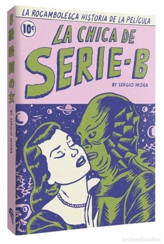 Libros: LA CHICA DE SERIE-B - Mora, Sergio