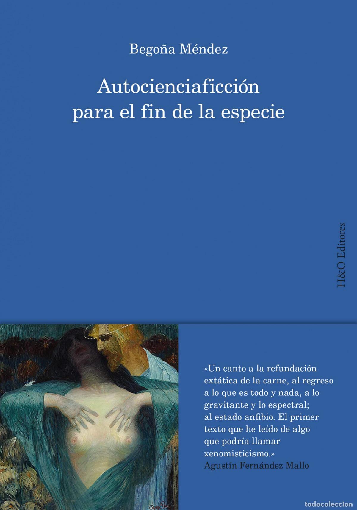 Libros: AUTOCIENCIAFICCI&Oacute;N PARA EL FIN DE LA ESPECIE - M&eacute;ndez Segu&iacute;, Bego&ntilde;a