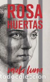 Libros: MALA LUNA - HUERTAS, ROSA