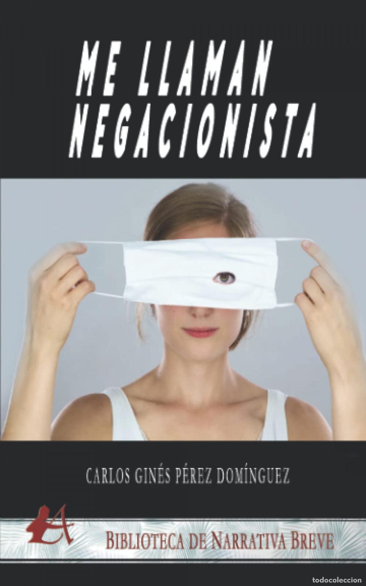 Livres: ME LLAMAN NEGACIONISTA - Perez Dominguez, Carlos Gines