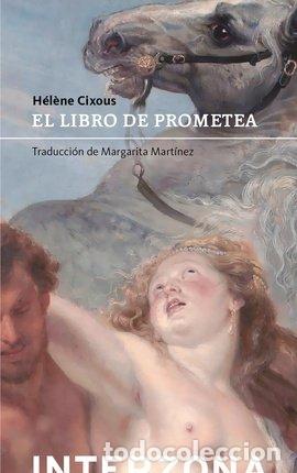 Livres: EL LIBRO DE PROMETEA - Cixous, Helene