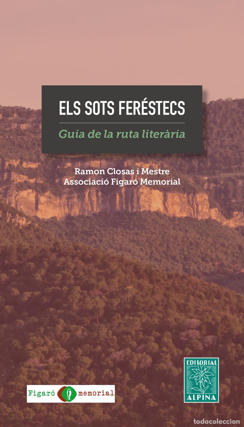 Livres: ELS SOTS FERESTECS - CLOSAS I MESTRE, RAMON