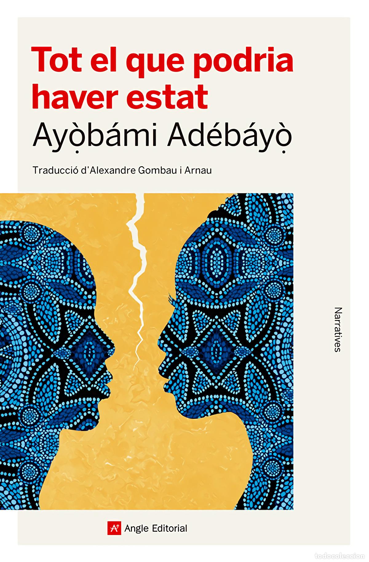 Libros: TOT EL QUE PODRIA HAVER ESTAT - Ad&eacute;b&aacute;y&ograve;, Ay&ograve;b&aacute;mi