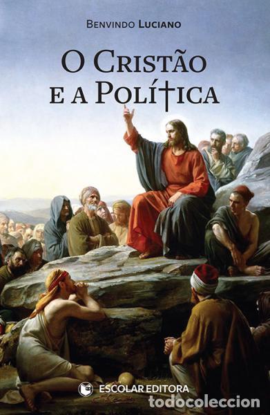 Libri: CRISTAO E A POL&Iacute;TICA, O - Luciano, Benvindo