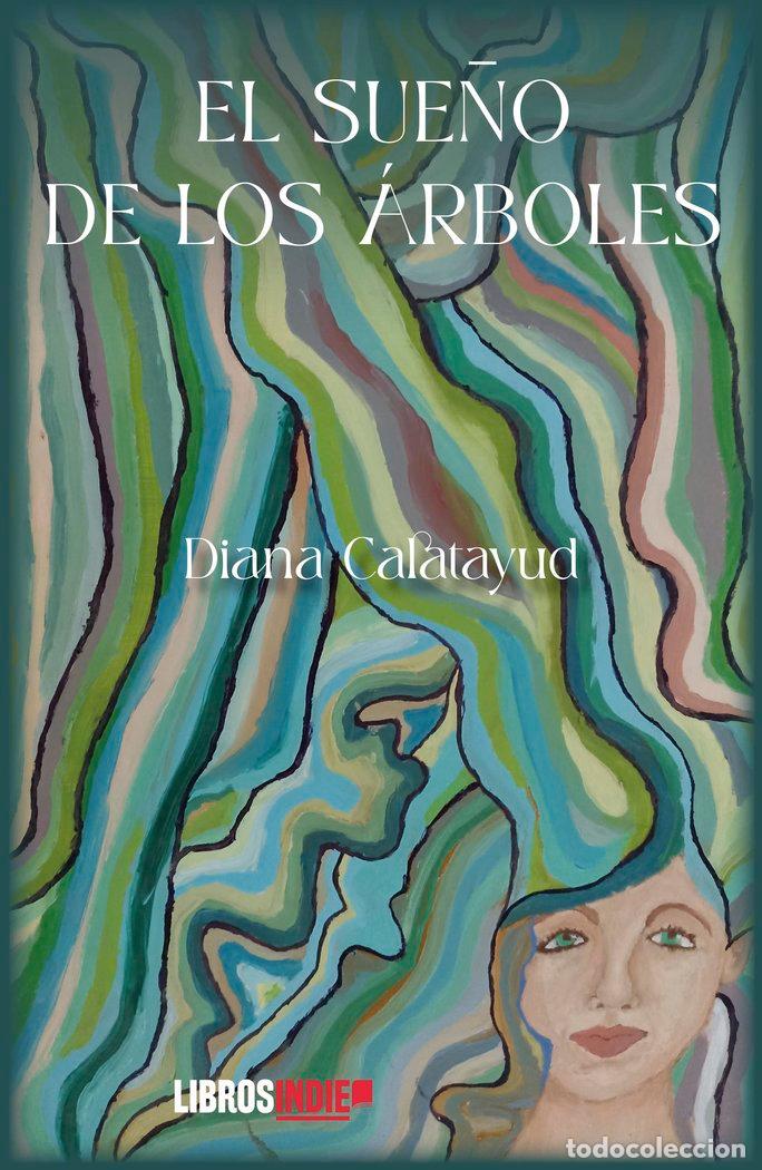 Libri: EL SUE&Ntilde;O DE LOS ARBOLES - CALATAYUD, DIANA