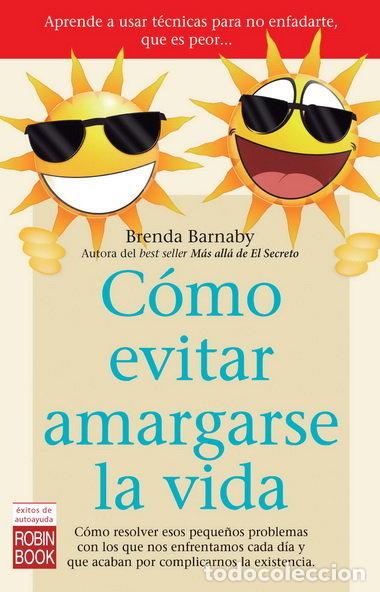 Libros: COMO EVITAR AMARGARSE LA VIDA - BARNABY, BRENDA