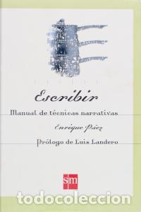 Libros: ESCRIBIR MANUAL DE TECNICAS NARRATIVAS - PAEZ, ENRIQUE