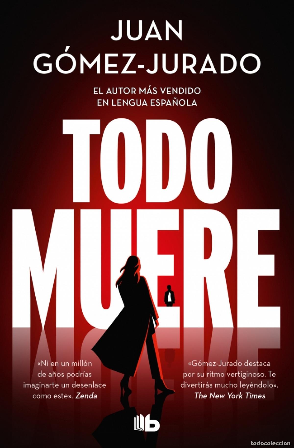 Libros: TODO MUERE TODO ARDE 3 - JUAN GOMEZ JURADO