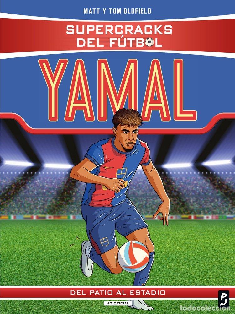 Libros: SUPERCRACKS DEL FUTBOL LAMINE YAMAL - MATT Y TOM OLDFIELD