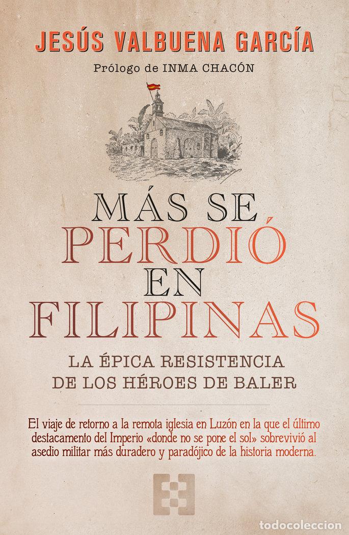 Libros: MAS SE PERDIO EN FILIPINAS - VALBUENA GARCIA, JESUS