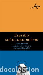 Libros: ESCRIBIR SOBRE UNO MISMO ALBA - KOHAN, ADELA