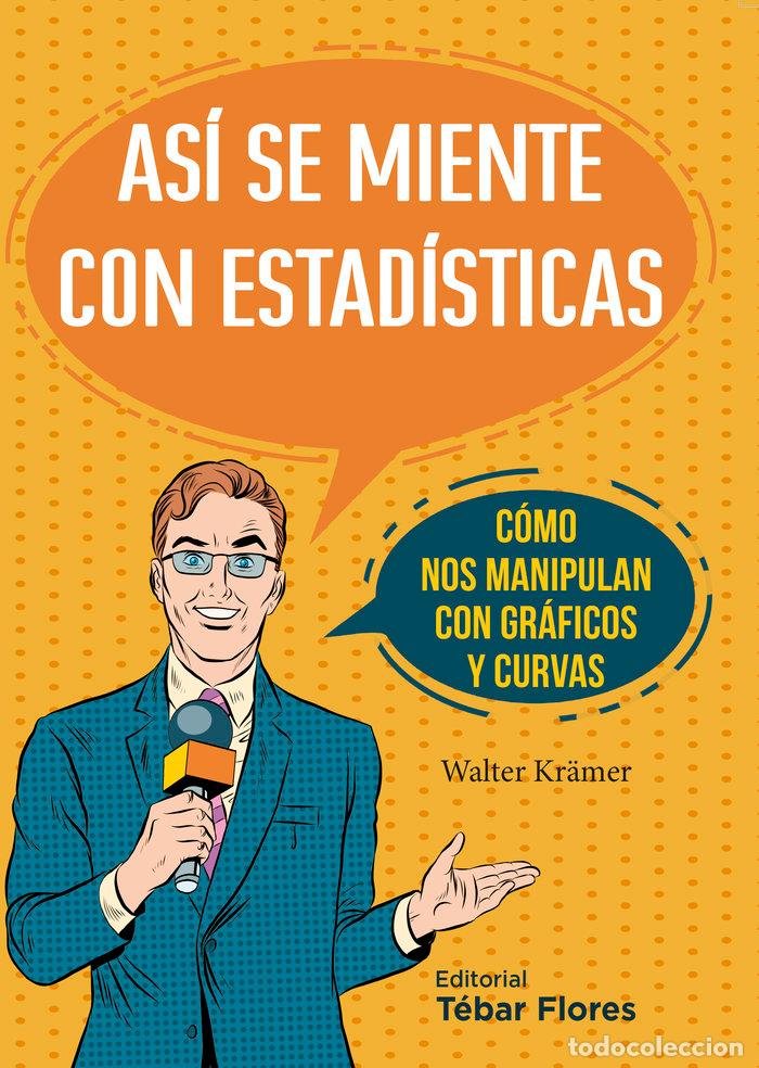 Libros: ASI SE MIENTE CON ESTADISTICAS - AA.VV.