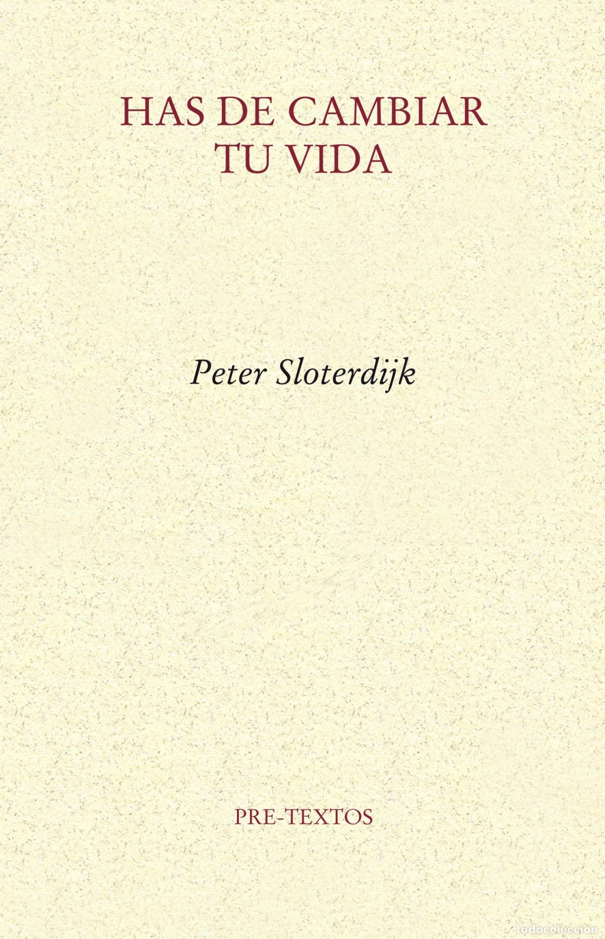 Libros: HAS DE CAMBIAR TU VIDA - Sloterdijk, Peter