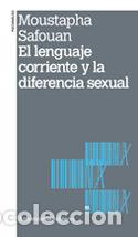 Libros: LENGUAJE CORRIENTE Y LA DIFERENCIA SEXUAL,EL - SAFOUAN, MOUSTAPHA