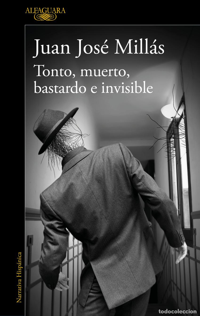 Libri: TONTO, MUERTO, BASTARDO E INVISIBLE - Mill&aacute;s, Juan Jos&eacute;