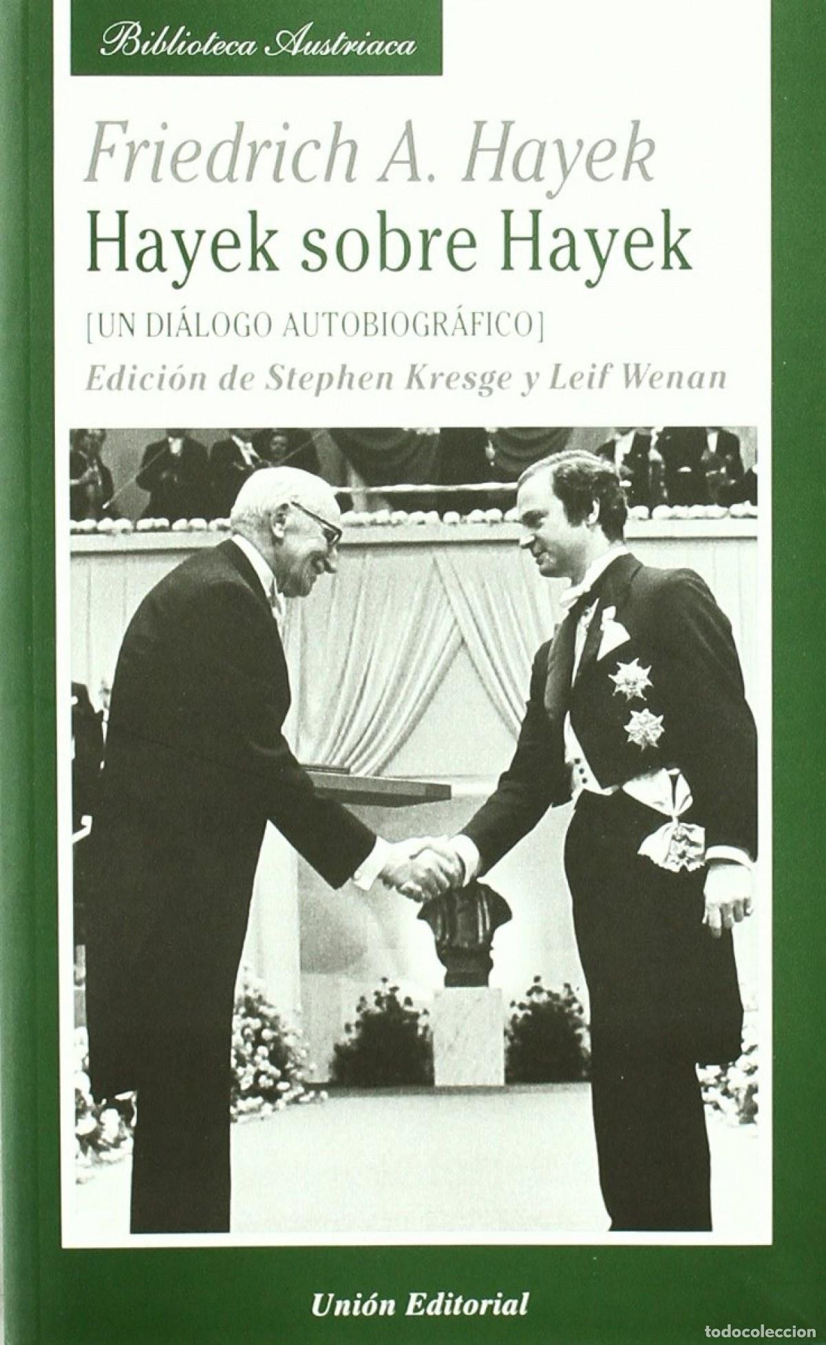 Libri: HAYECK SOBRE HAYECK: UN DIALOGO AUTOBIOGRAFICO - August, Friedrich
