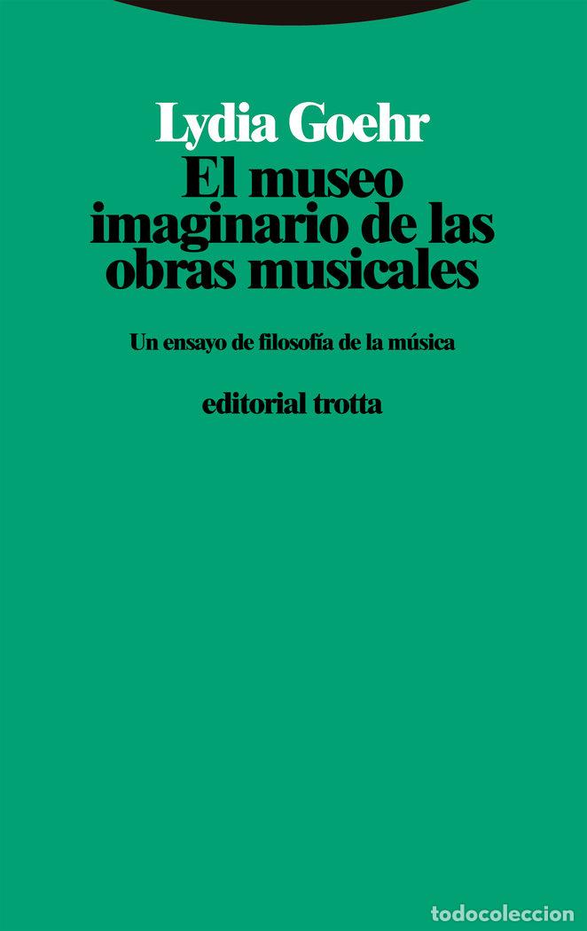 Livros: EL MUSEO IMAGINARIO DE LAS OBRAS MUSICALES - GOEHR, LYDIA