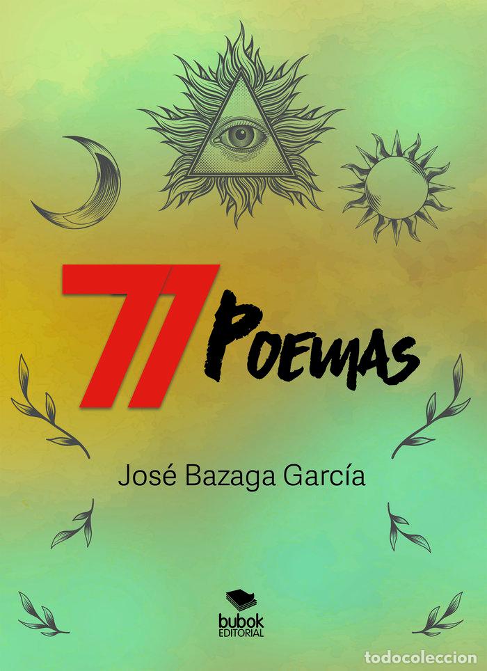 Livros: 77 POEMAS - BAZAGA GARCIA, JOSE