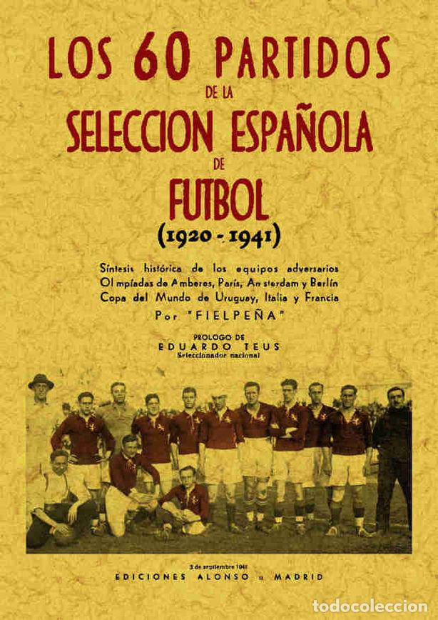 Livres: 60 PARTIDOS DE FUTBOL - FIELPE&Ntilde;A