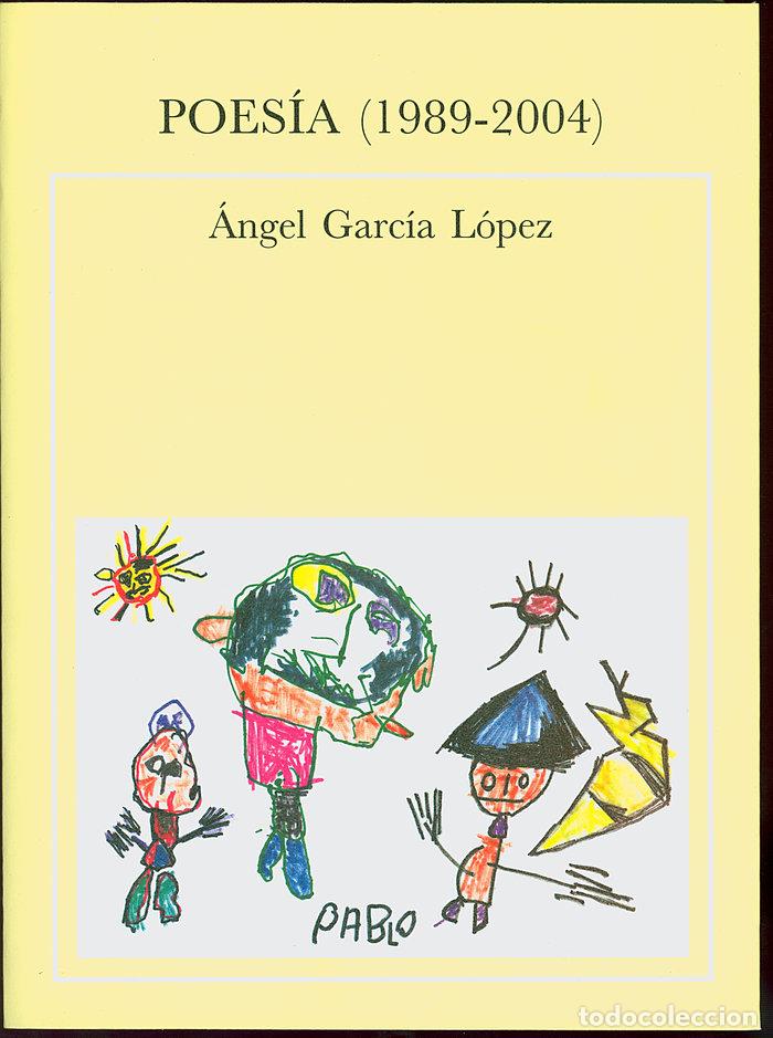 Livres: POESIA 1989 2004 - GARCIA LOPEZ, ANGEL