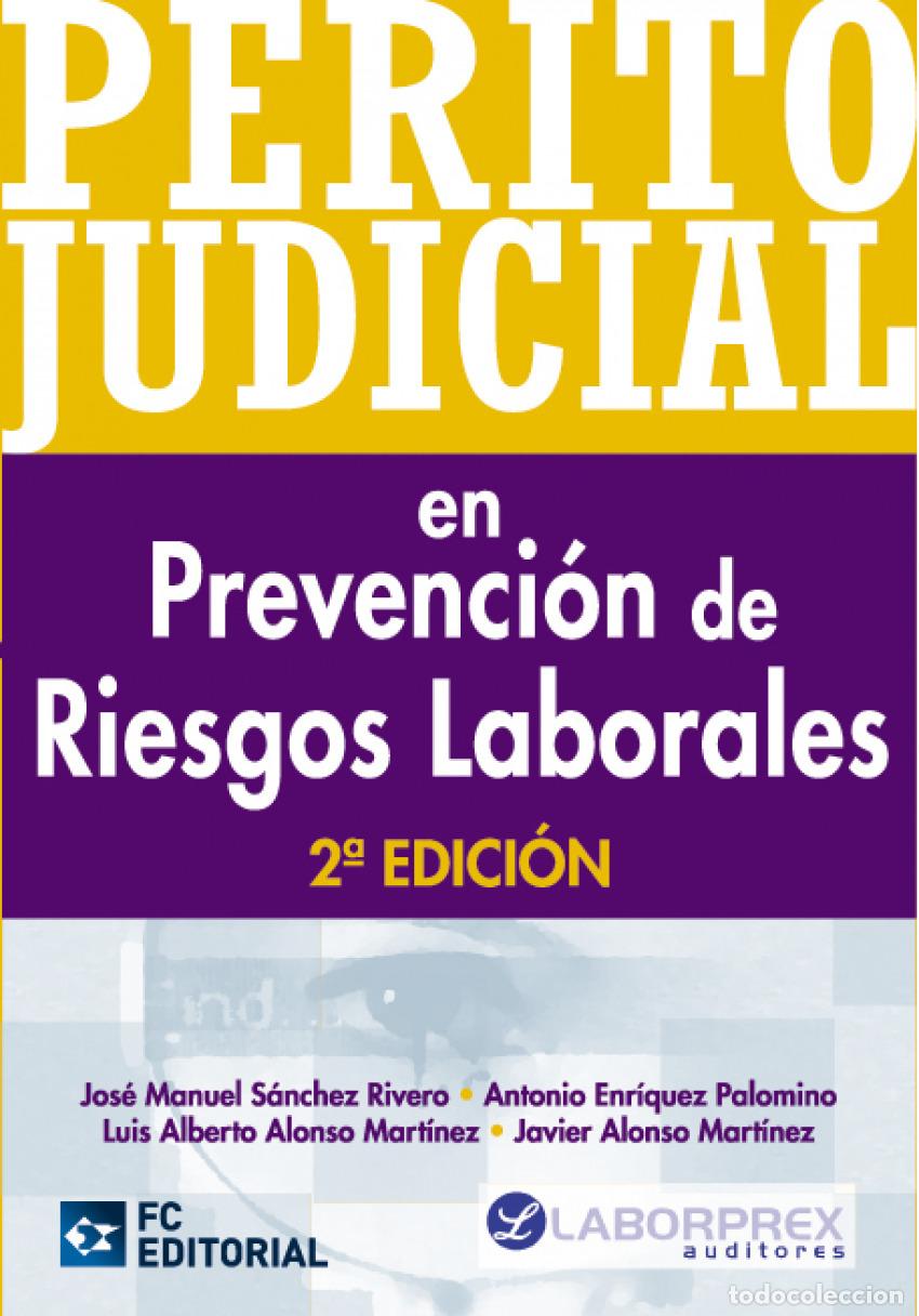 Livres: PERITO JUDICIAL EN PREVENCION DE RIESGOS LABORALES (2&ordf; ED.) - Sanchez Rivero, Jose Manuel