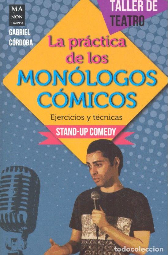 Livres: PRACTICA DE LOS MONOLOGOS COMICOS,LA - CORDOBA, GABRIEL
