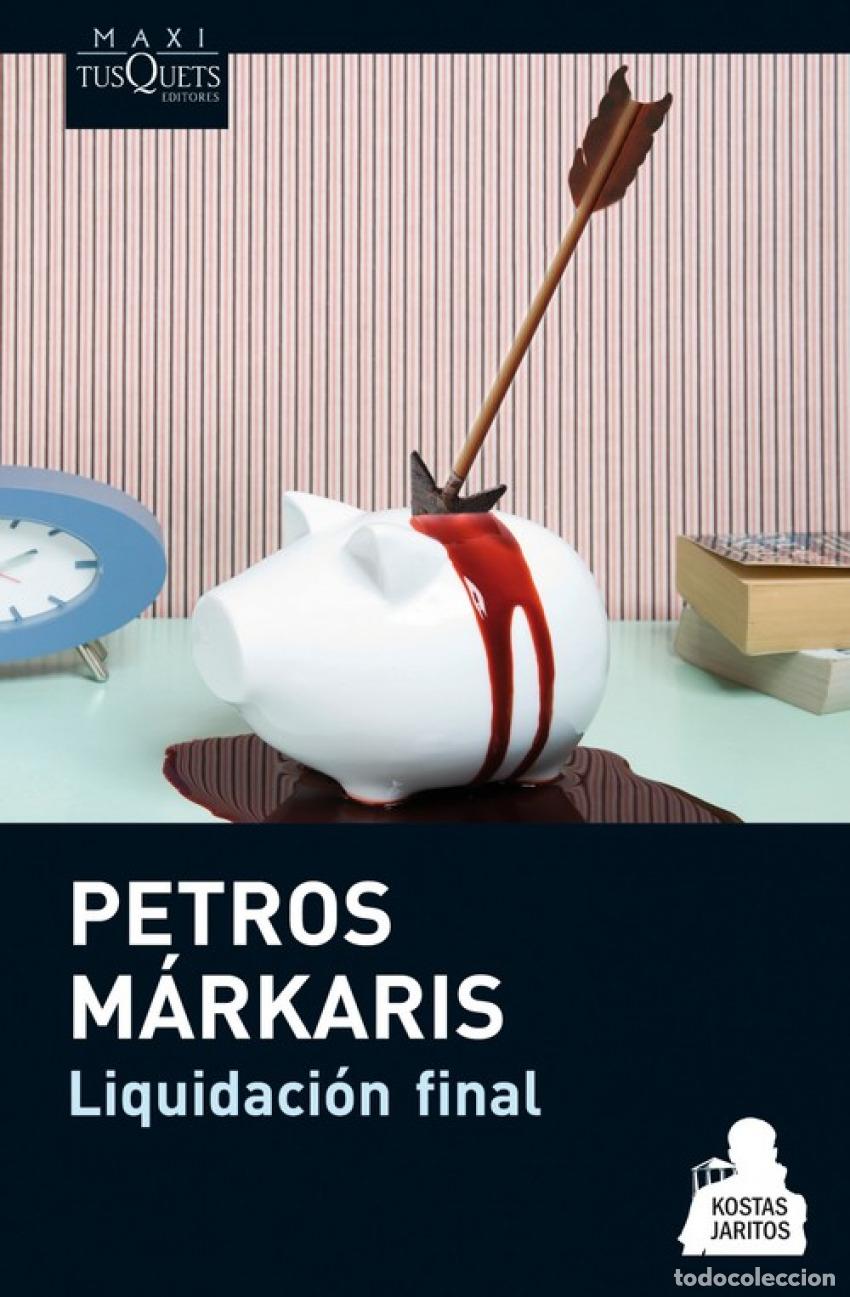 Livres: LIQUIDACI&Oacute;N FINAL - Markaris, Petros