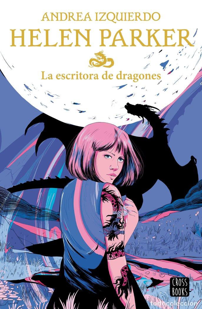B&uuml;cher: HELEN PARKER 2 LA ESCRITORA DE DRAGONES - ANDREA IZQUIERDO