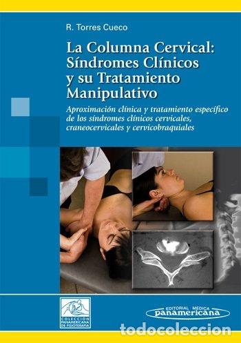 B&uuml;cher: COLUMNA CERVICAL:SINDROMES CLINICOS Y SU TRATAMIENTO MANIPUL - TORRES CUECO, RAFAEL