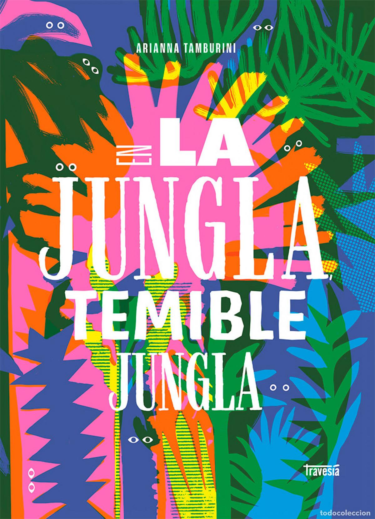 Libros: EN LA JUNGLA, TEMIBLE JUNGLA - Tamburini, Arianna