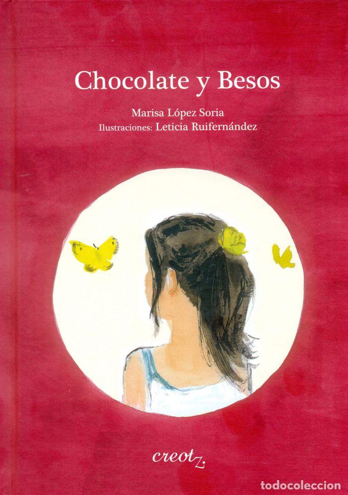 Libros: CHOCOLATE Y BESOS - LOPEZ SORIA, MARISA