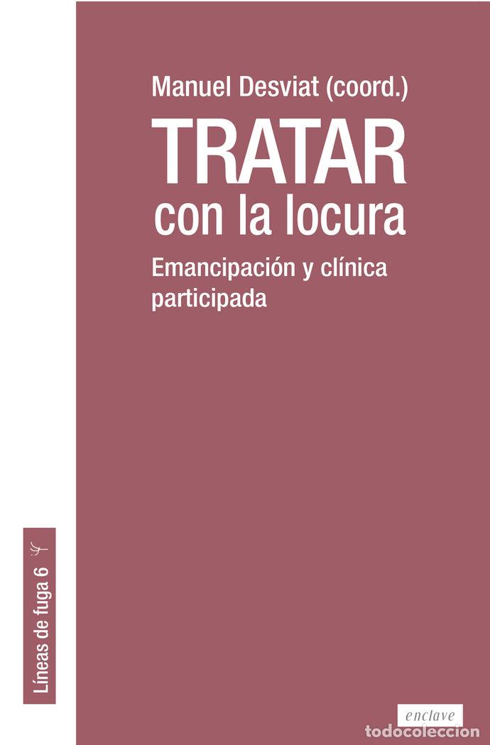 Libros: TRATAR CON LA LOCURA - DESVIAT, MANUEL