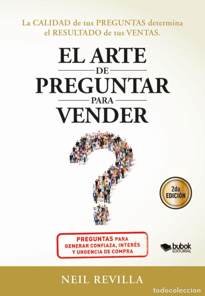 Libros: EL ARTE DE PREGUNTAR PARA VENDER - REVILLA, NEIL