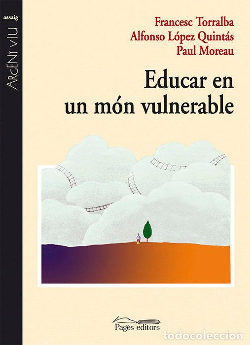 Libros: EDUCAR EN UN MON VULNERABLE - TORRALBA ROSELLO, FRANCESC