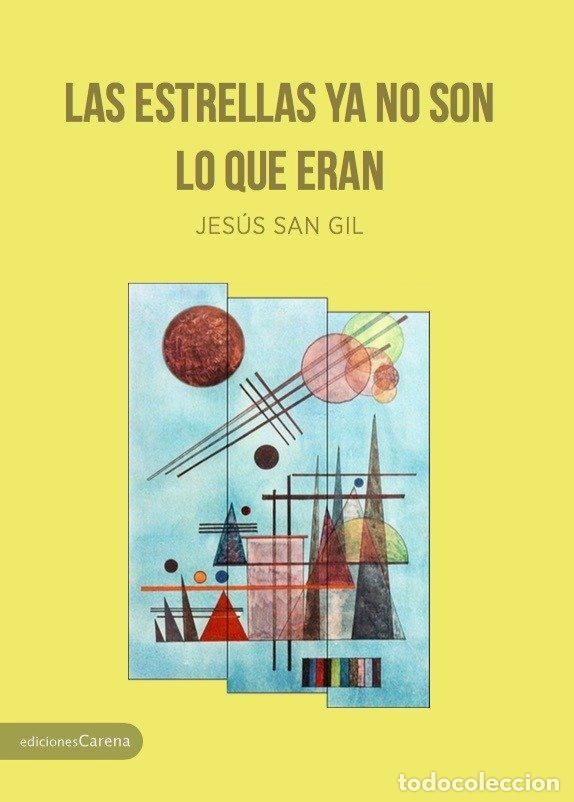 Libros: ESTRELLAS YA NO SON LO QUE ERAN,LAS - SAN GIL, JESUS