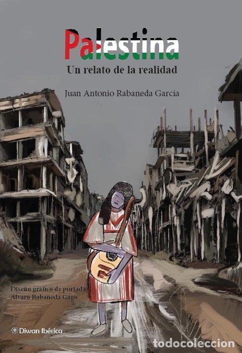 Livros: PALESTINA UN RELATO DE LA REALIDAD - RABANEDA GARCIA, JUAN ANTONIO