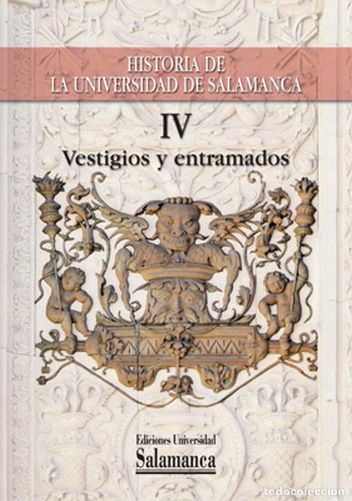 Libros: HISTORIA DE LA UNIVERSIDAD DE SALAMANCA VOL .IV, VESTIGIOS Y - RODRIGUEZ SAN PEDRO-BEZARES, LUIS ENR