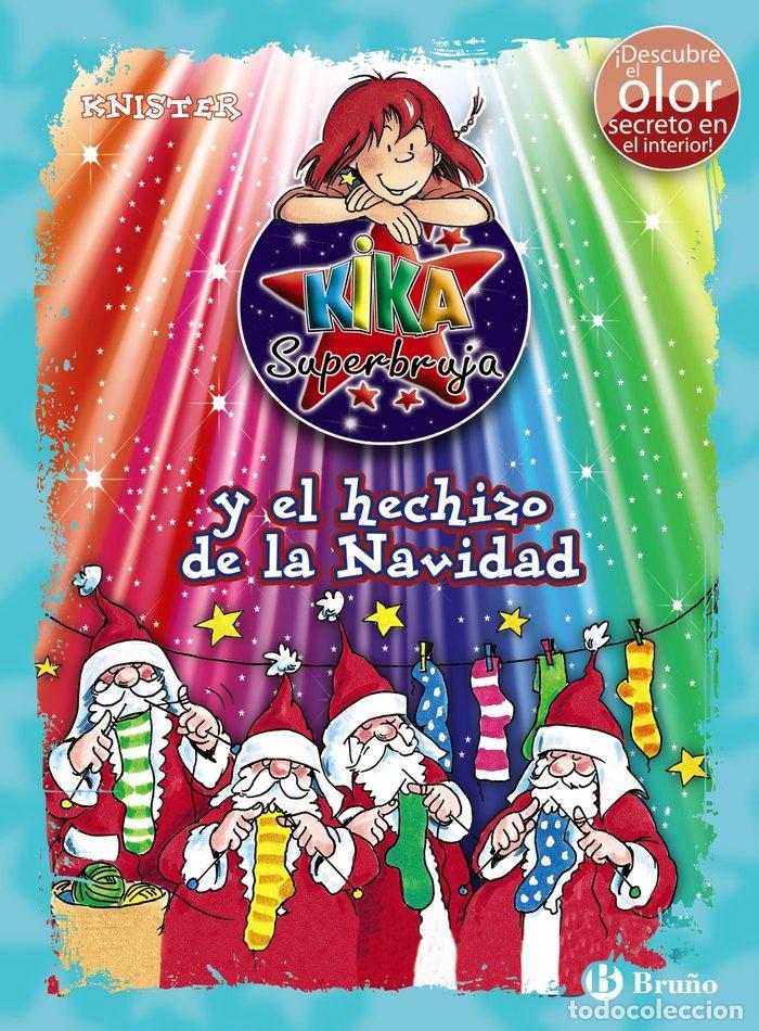 Libros: KIKA SUPERBRUJA Y EL HECHIZO DE LA NAVIDAD - KNISTER