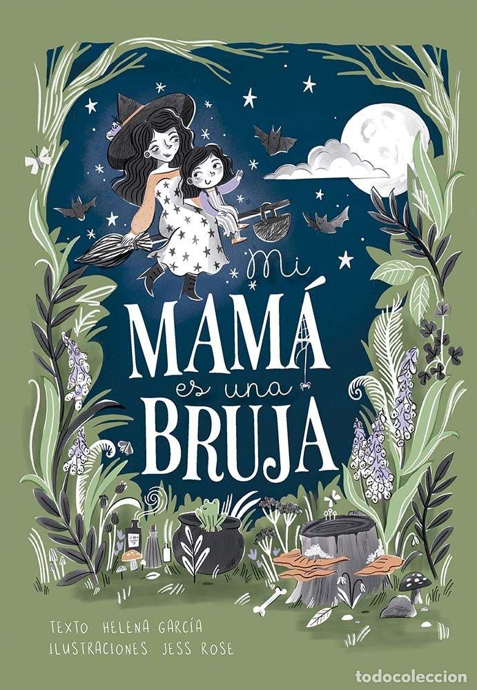 Libros: MI MAMA ES UNA BRUJA - GARCIA, HELENA