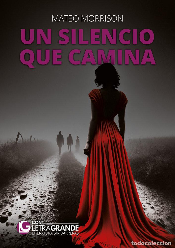 books: UN SILENCIO QUE CAMINA LETRA GRANDE - MORRISON, MATEO