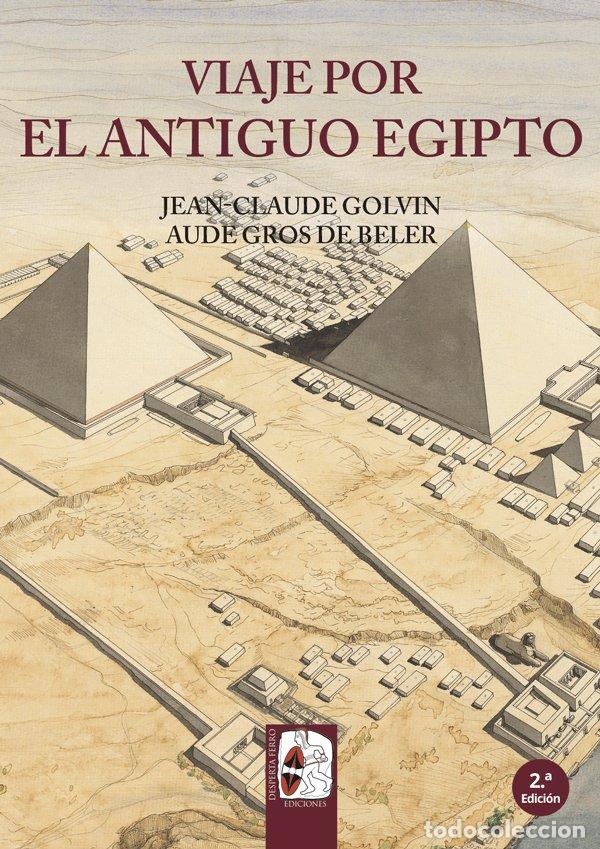 Libros: VIAJE POR EL ANTIGUO EGIPTO - GOLVIN-GROS DE BELBER, JEAN-AUDE
