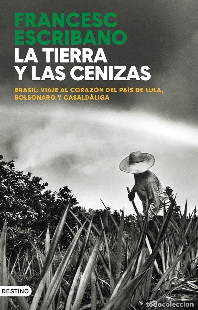 Libros: LA TIERRA Y LAS CENIZAS - FRANCESC ESCRIBANO
