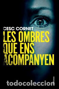 Libros: Les ombres que ens acompanyen - Cornet, Cesc
