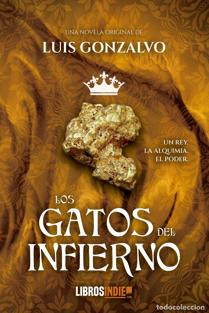 Libros: LOS GATOS DEL INFIERNO - GONZALVO, LUIS