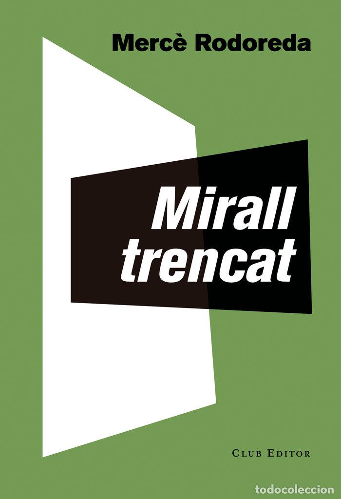 Libros: MIRALL TRENCAT - RODOREDA, MERC&Ocirc;
